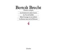 Théâtre complet T4 Brecht - Bertolt Brecht - Arche - broché - Théâtre
