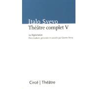 Théâtre Complet - Tome 5, La Régénération