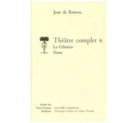 Théâtre Complet - Tome 6, La Célimène - Diane