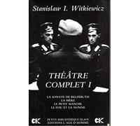 Théâtre complet, tome I : La sonate de Belzébuth - La Mère - Le Petit manoir - Le Fou et la Nonne
