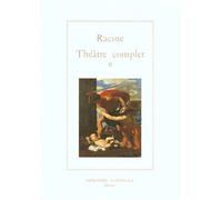 Théâtre complet tome II Tome 2 - Jean Racine - Impr.nationale - broché - Livre