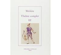 Théâtre complet tome III - Molière - Impr.nationale - broché - Livre