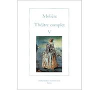 Théâtre complet tome V - Molière - Impr.nationale - broché - Livre