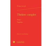 Théâtre complet: Tragédies (Tome I)