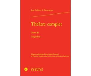 Théâtre complet: Tragédies (Tome II)