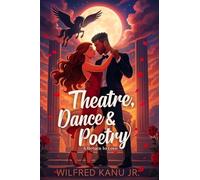 Theatre, Dance & Poetry: A Return to Love