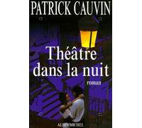 Patrick Cauvin – Théâtre dans la nuit – Broché