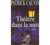 Patrick Cauvin – Théâtre dans la nuit – Broché
