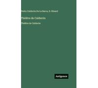 Théâtre de Calderón: Théâtre de Calderón