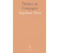 Théâtre de Campagne: Septième Série