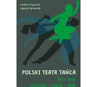 Théâtre de danse polonais 19732023 Histoire personnes idées