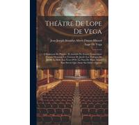 Théâtre De Lope De Vega: L'hameçon De Phénice (El Anzuelo De Fenisa) Fontovéjune (Fuente Ovejuna) Les Travaux De Jacob (Los Trabajos De Jacob)