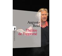 Théâtre de l'opprimé - Augusto Boal - La découverte - broché - Théâtre