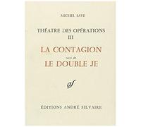 Théâtre Des Opérations - Tome 3, La Contagion Suivi De Le Double Je
