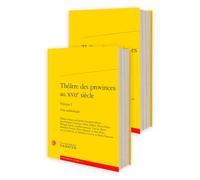 Théâtre des provinces au XVIIe siècle: Une anthologie