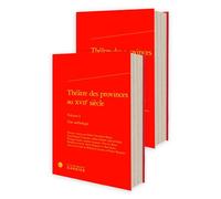 Théâtre des provinces au XVIIe siècle Une anthologie - Paul Scott - Classiques Garnier - relié - Anthologie