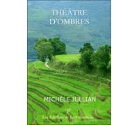 Théâtre d'ombres - Michèle Jullian - La Fremillerie Eds De - broché - Roman