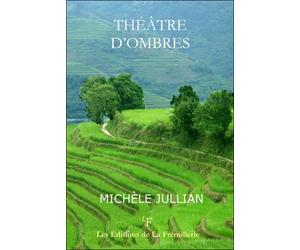 Théâtre d'ombres - Michèle Jullian - La Fremillerie Eds De - broché - Roman