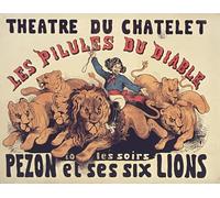 Théâtre du Châtelet. Les Pilules du diable. Tous les soirs Pezon et ses six lions (1874) Poster Impression par Paul Hadol (18 x 24)