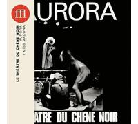theatre du chene noir - Aurora