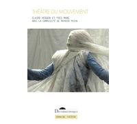 Théâtre du mouvement - Claire Heggen - Deuxieme Epoque - broché - Etude