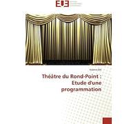 Théâtre Du Rond-Point : Etude D'une Programmation