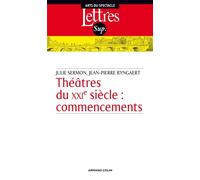 Théâtre du XXIe siècle : commencements - Jean-Pierre Ryngaert - Armand Colin - broché - Etude