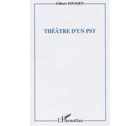 Théâtre d'un psy - Gilbert Soussen - L'harmattan - broché - Théâtre