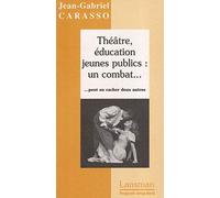 Théâtre, éducation, jeunes publics : un combat ...peut en cacher deux autres