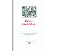 Théâtre élisabéthain (Tome 1)