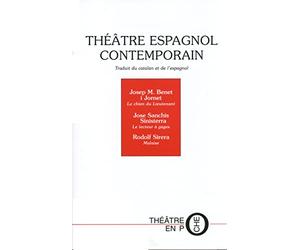 Theatre Espagnol Contemporain : Le Chien Du Lieutenant. Le Lecteur A Gages. Malaise