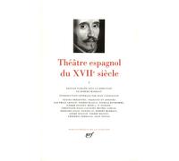 Théâtre Espagnol Du Xviie Siècle - Tome 1