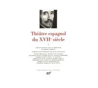 Théâtre espagnol du XVIIe siècle – Tome 1 – Gallimard