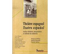 Théâtre espagnol / Teatro español Analyse théâtrale, interprétation et méthode de traduction - PU Septentrion - Presses Universitaires Du Septen-Trion - broché - Etude