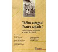 Théâtre espagnol / Teatro español Analyse théâtrale, interprétation et méthode de traduction - PU Septentrion - Presses Universitaires Du Septen-Trion - broché - Etude