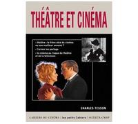Théâtre et Cinéma - Charles Tesson - Cahiers Du Cinema - broché - Essai