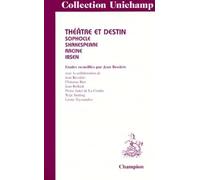 Théâtre et destin: Sophocle, Shakespeare, Racine, Ibsen
