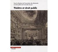 Théâtre et droit public Emmanuelle Vulin (Auteur), Pauline Souchal (Auteur), Denis Benoît (Auteur)