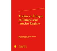 Théâtre et Éthique en Europe sous l'Ancien Régime