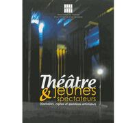 Théâtre et jeunes spectateurs - Collectif - Lansman Eds - broché - Etude