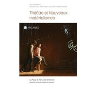 Théâtre Et Nouveaux Matérialismes