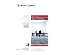 Théâtre et pensée - Jonathan Châtel - Etudes Theatrales - broché - Revue
