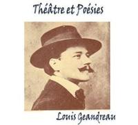 Théâtre et Poésies Louis Geandreau (Auteur)