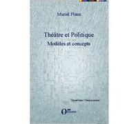 Théâtre et politique: Modèles et concepts