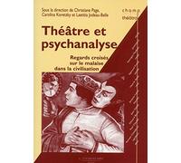 Théâtre et psychanalyse: Regards croisés sur le malaise dans la civilisation