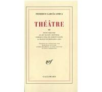 Théâtre - Federico García Lorca - Gallimard - broché - Théâtre