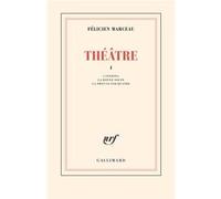 Félicien Marceau – Théâtre Tome 1: Catérina, La Bonne Soupe, La Preuve Par Quatre – Gallimard