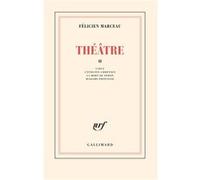 Félicien Marceau – Théâtre Tome 2 – Livre – Gallimard