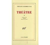 Théâtre - Théâtre Tome 2 - Fernand Crommelynck - Gallimard - Livre