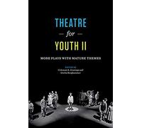 Theatre For Youth Ii: More Plays With Mature Themes